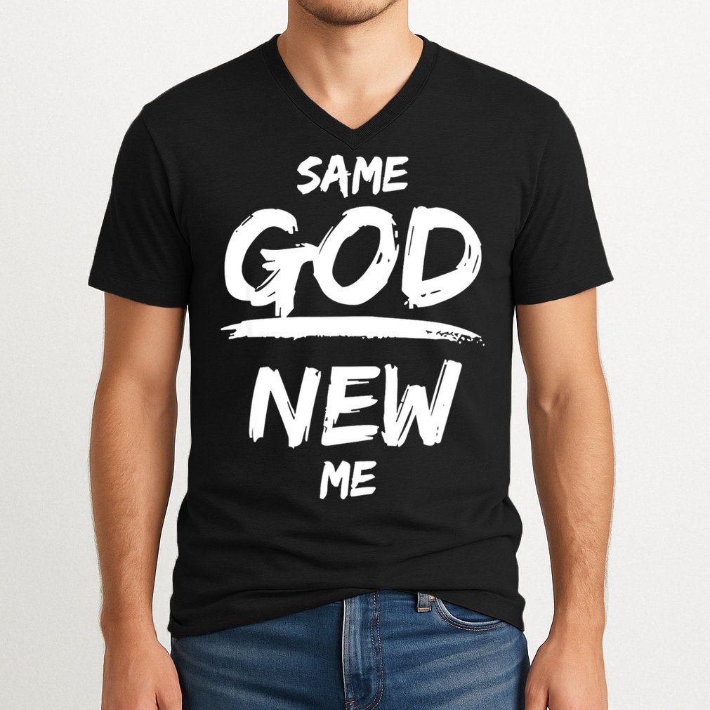 Same God New Me For Funny Jesus V-Neck T-Shirt