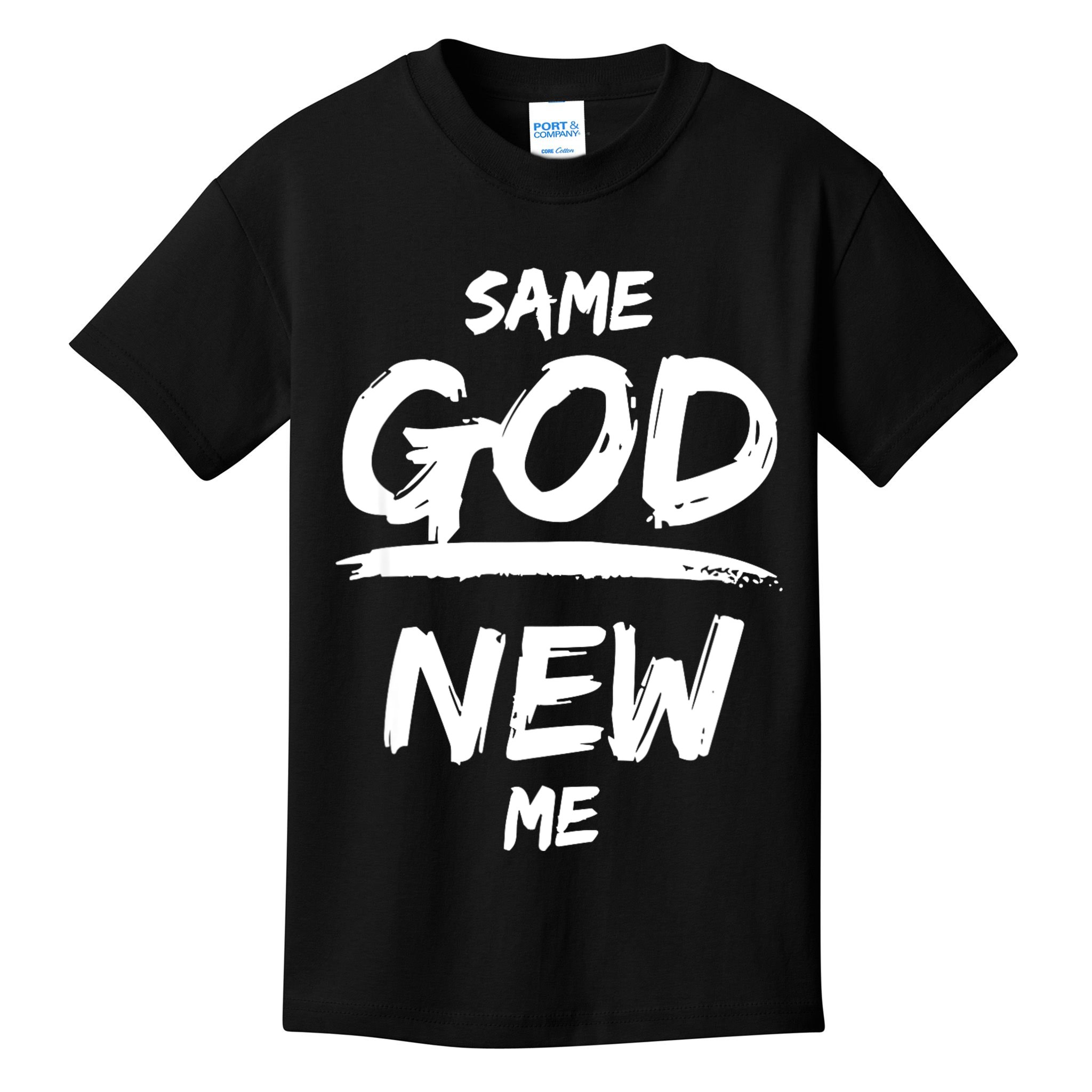 Same God New Me For Funny Jesus Kids T-Shirt