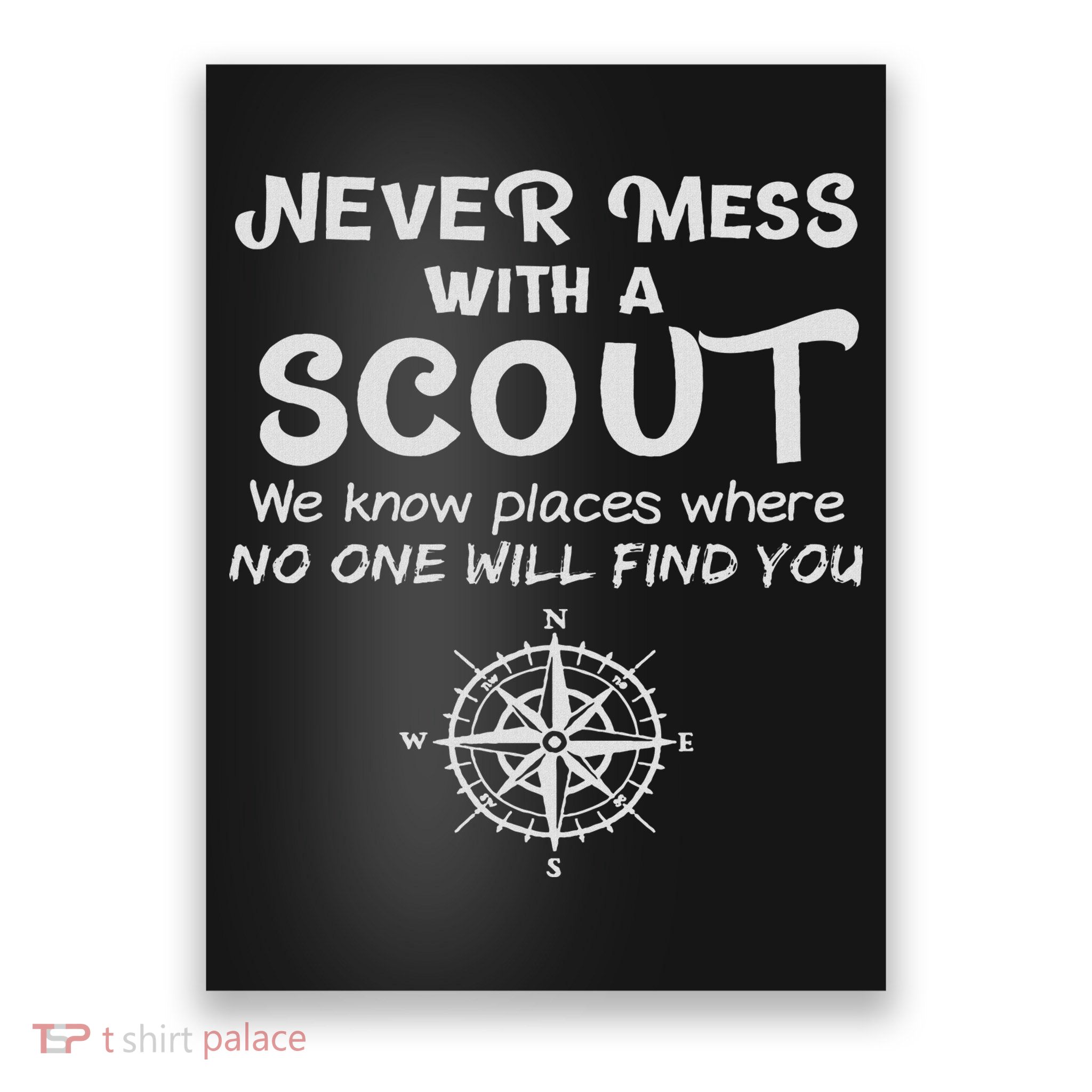 Scout Gift Never Mess With A Scout Poster