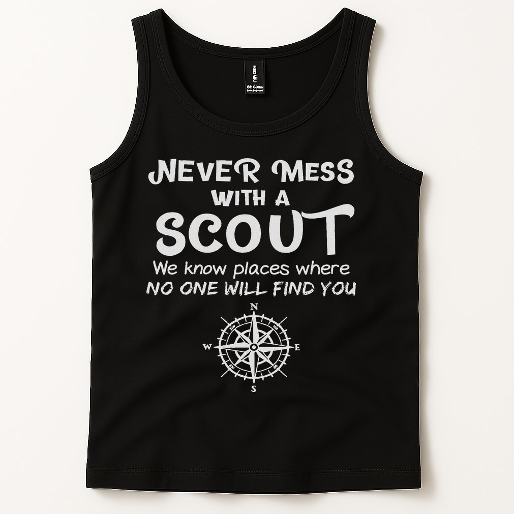 Scout Gift Never Mess With A Scout Tank Top