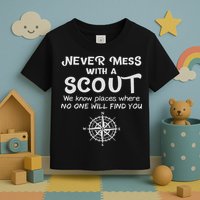 Scout Gift Never Mess With A Scout Toddler T-Shirt