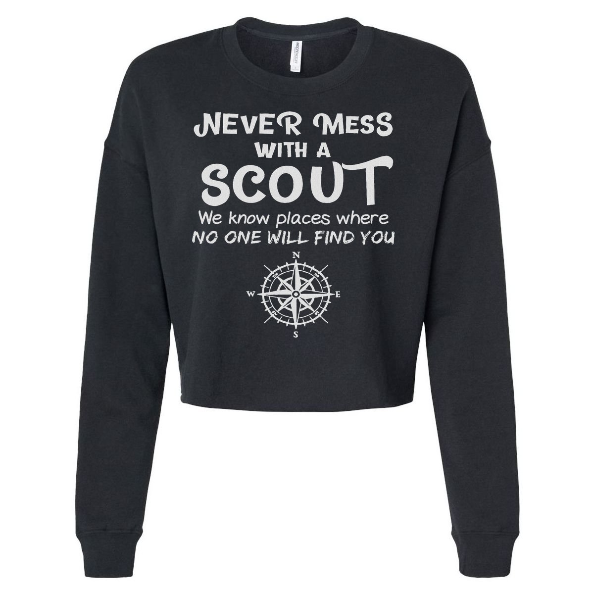 Scout Gift Never Mess With A Scout Cropped Pullover Crew