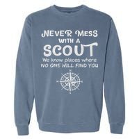 Scout Gift Never Mess With A Scout Garment-Dyed Sweatshirt