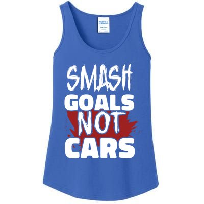 Smash Goals Not Cars Car Racing Motor Racing Drag Racing Gift Ladies Essential Tank