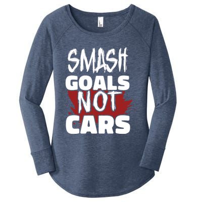 Smash Goals Not Cars Car Racing Motor Racing Drag Racing Gift Women's Perfect Tri Tunic Long Sleeve Shirt