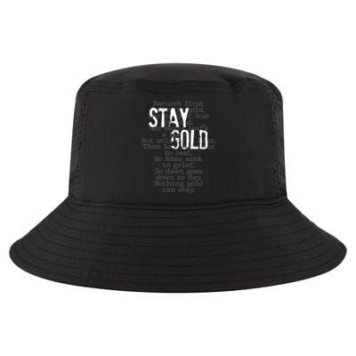 Stay Gold Nothing Gold Can Stay Poem Cool Comfort Performance Bucket Hat