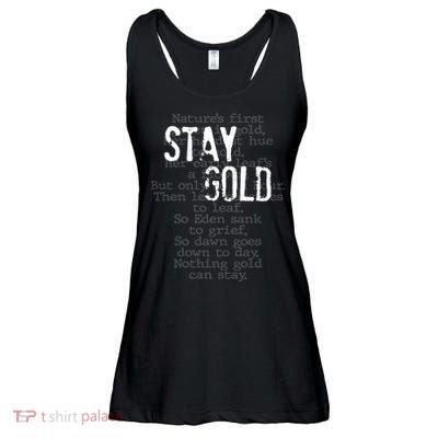 Stay Gold Nothing Gold Can Stay Poem Ladies Essential Flowy Tank