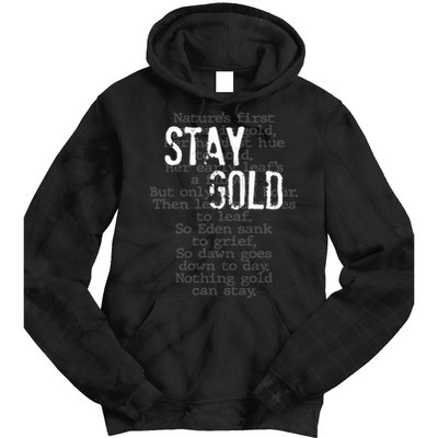Stay Gold Nothing Gold Can Stay Poem Tie Dye Hoodie