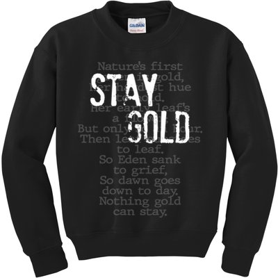Stay Gold Nothing Gold Can Stay Poem Kids Sweatshirt