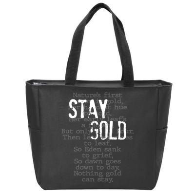 Stay Gold Nothing Gold Can Stay Poem Zip Tote Bag