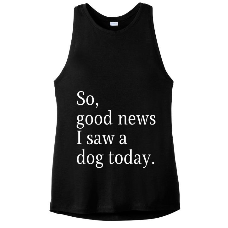 So Good News I Saw A Dog Today Funny Christmas Sayings Ladies PosiCharge Tri-Blend Wicking Tank