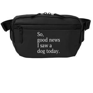 So Good News I Saw A Dog Today Funny Christmas Sayings Crossbody Pack