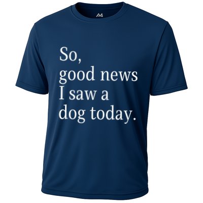 So Good News I Saw A Dog Today Funny Christmas Sayings Performance Shirt