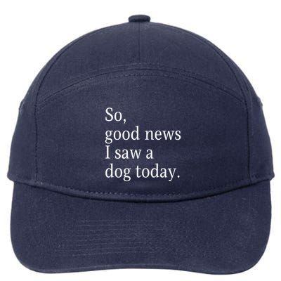 So Good News I Saw A Dog Today Funny Christmas Sayings 7-Panel Snapback Hat
