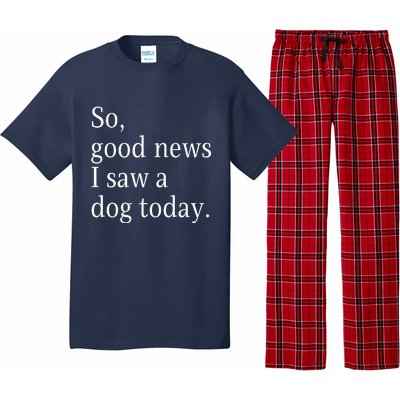 So Good News I Saw A Dog Today Funny Christmas Sayings Pajama Set