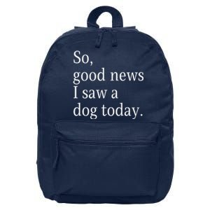 So Good News I Saw A Dog Today Funny Christmas Sayings 16 in Basic Backpack