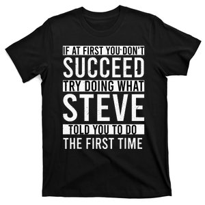 Steve Gifts Name Personalized Birthday Presents T-Shirt