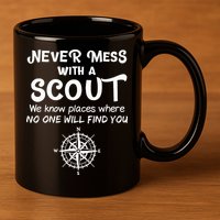 Scout Gift Never Mess With A Scout 11oz C Handle Ceramic Mug