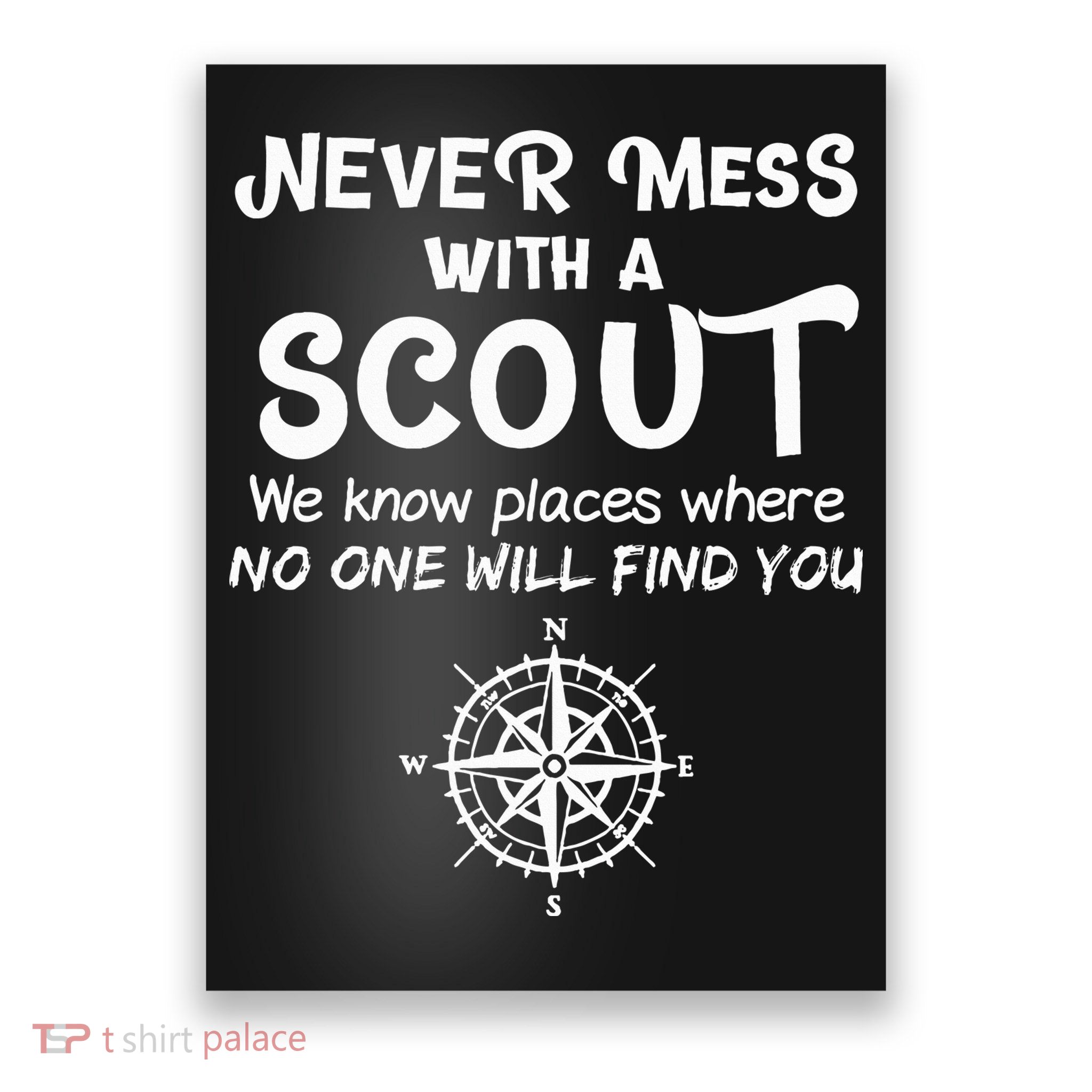 Scout Gift Never Mess With A Scout Poster