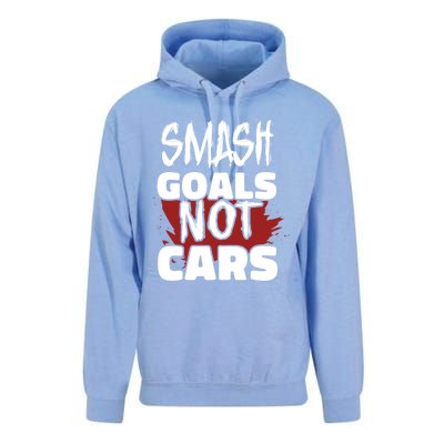 Smash Goals Not Cars Car Racing Motor Racing Drag Racing Gift Unisex Surf Hoodie