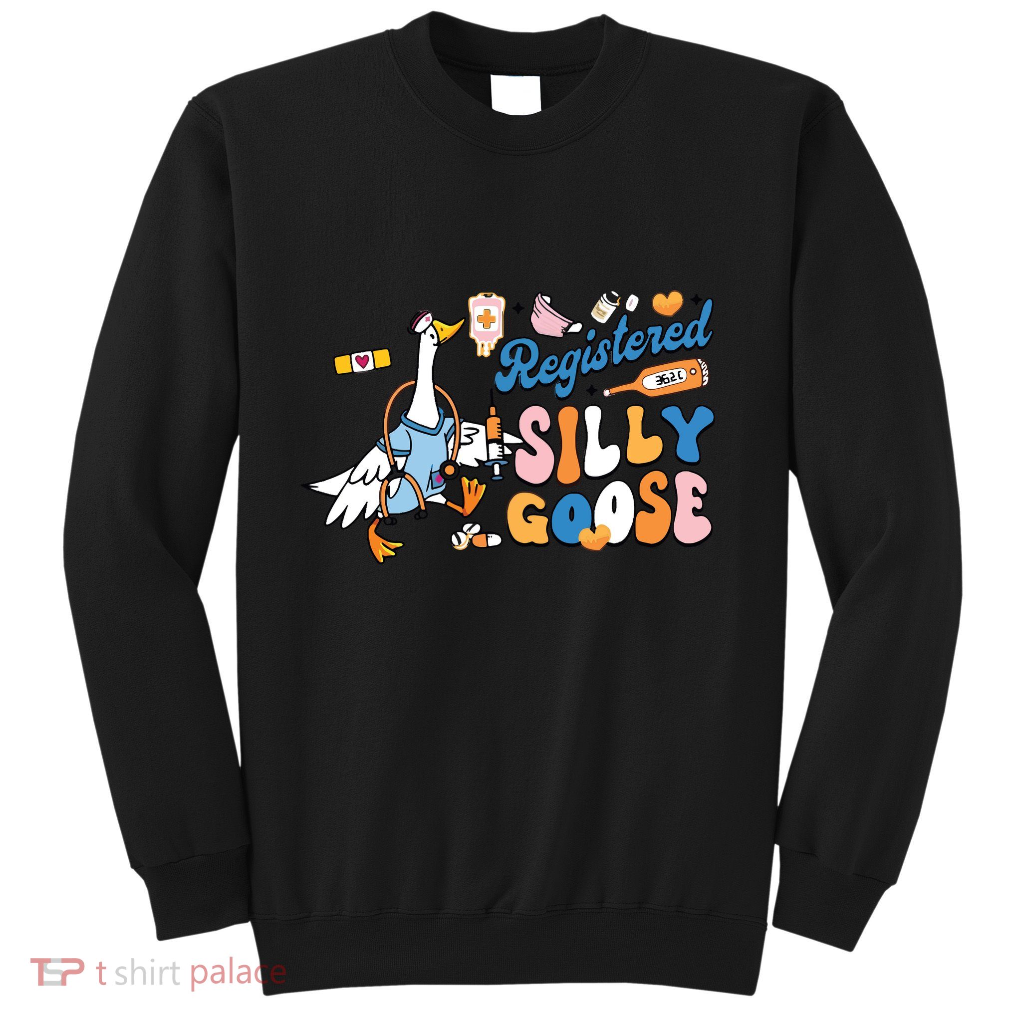 Silly Goose Nurse Sweatshirt