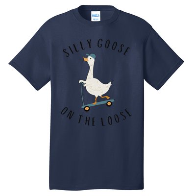 Silly Goose On The Loose Tall T-Shirt