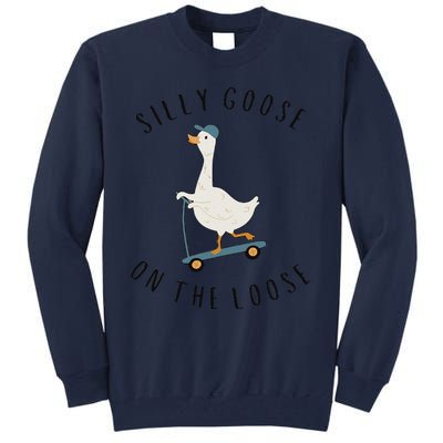 Silly Goose On The Loose Tall Sweatshirt