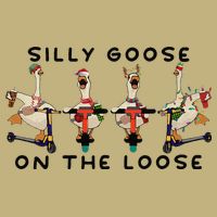 Silly Goose On The Loose Christmas Silly Goose University Funny Goose T-Shirt