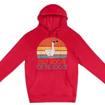 Silly Goose On The Loose Funny Saying Premium Pullover Hoodie