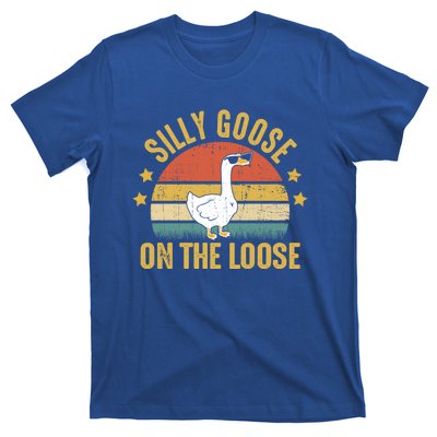 Silly Goose On The Loose Funny Saying Gift T-Shirt