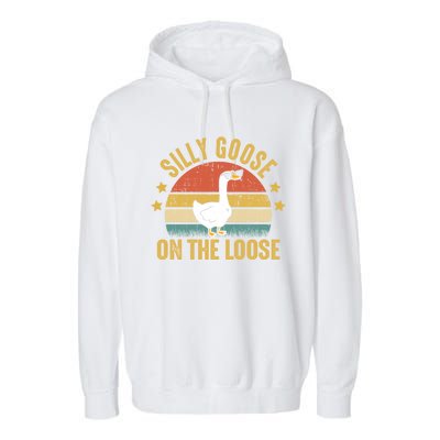 Silly Goose On The Loose Funny Saying Gift Garment-Dyed Fleece Hoodie