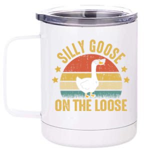 Silly Goose On The Loose Funny Saying Gift 12 oz Stainless Steel Tumbler Cup