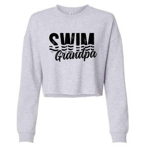 Swim Grandpa Of A Swimmer Grandfather Swimming Grandpa Gift Cropped Pullover Crew