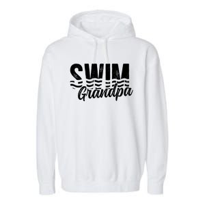 Swim Grandpa Of A Swimmer Grandfather Swimming Grandpa Gift Garment-Dyed Fleece Hoodie