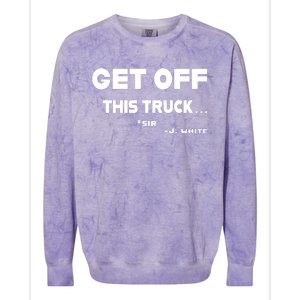 Sayiwont Get Off This Truck Sir J White Colorblast Crewneck Sweatshirt