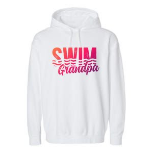 Swim Grandpa Of A Swimmer Grandfather Swimming Grandpa Gift Garment-Dyed Fleece Hoodie