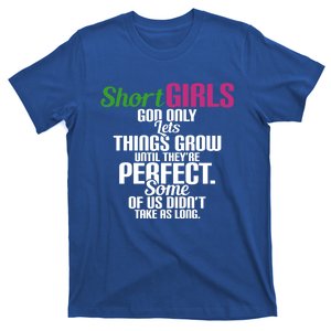 Short God Only Lets Things Grow Until Theyre Perfect Gift T-Shirt