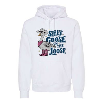 Silly Goose On The Loose Premium Hoodie