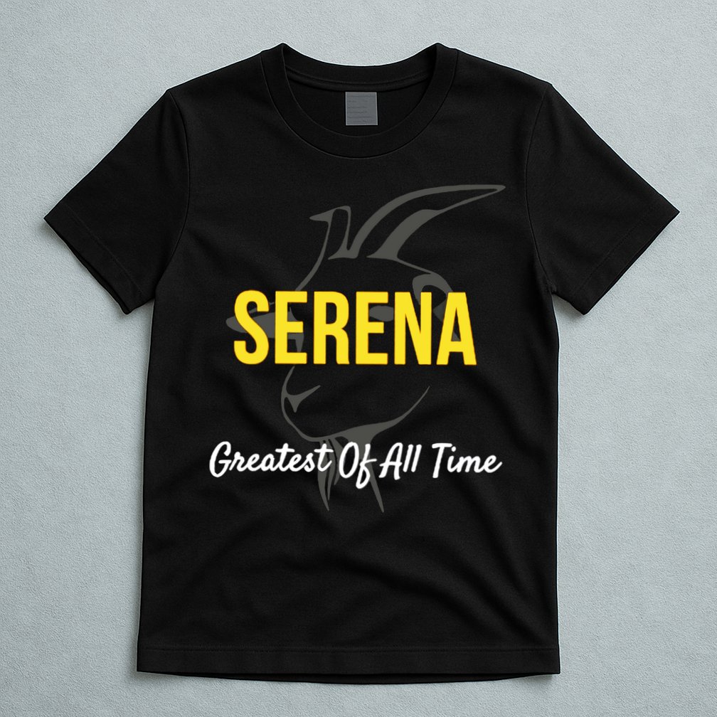 Serena Greatest Of All Time GOAT Serena Williams Professional Tennis Player T-Shirt