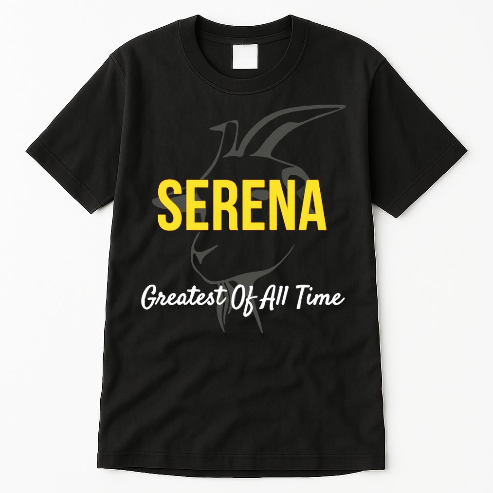 Serena Greatest Of All Time GOAT Serena Williams Professional Tennis Player Tall T-Shirt