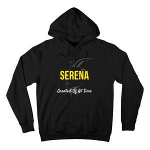 Serena Greatest Of All Time GOAT Serena Williams Professional Tennis Player Tall Hoodie