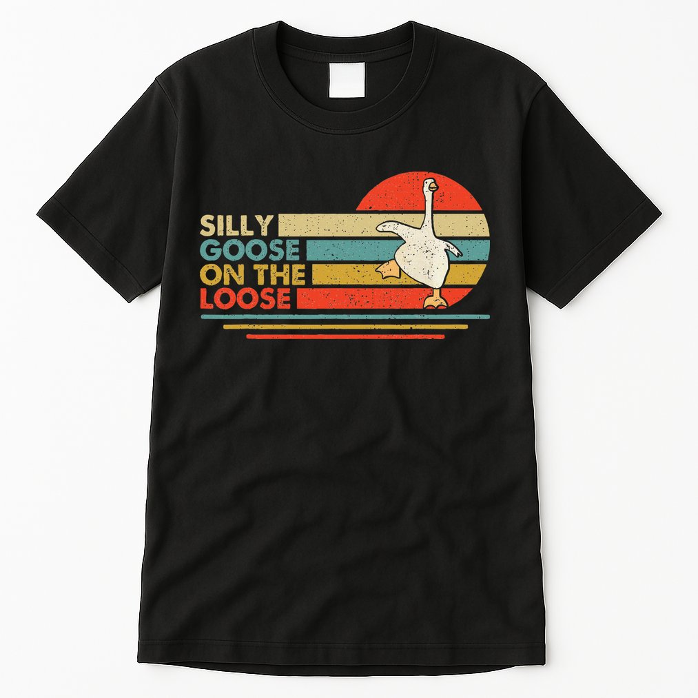 Silly Goose On The Loose Funny Silly Goose Honk University Tall T-Shirt