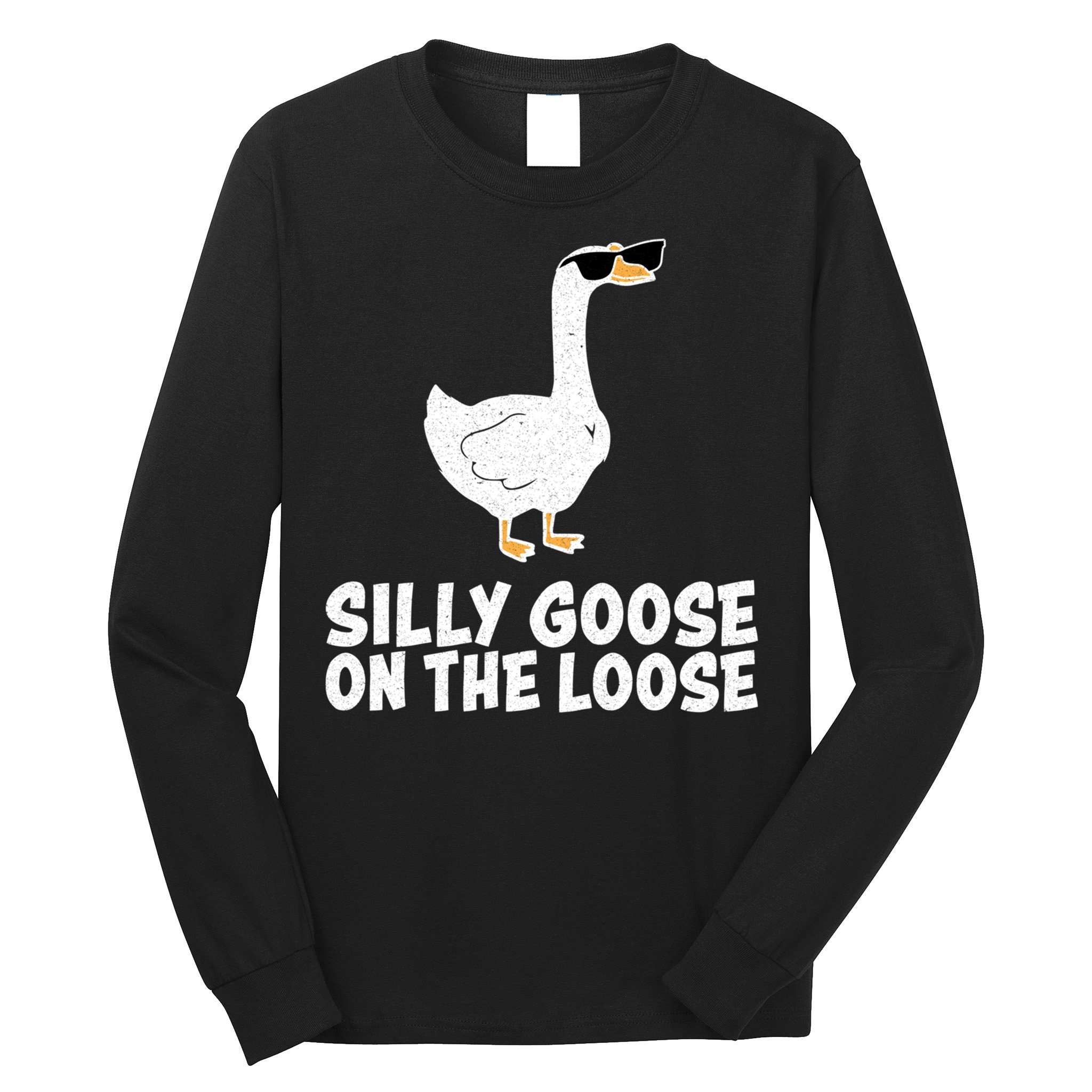 Silly Goose On The Loose Long Sleeve Shirt