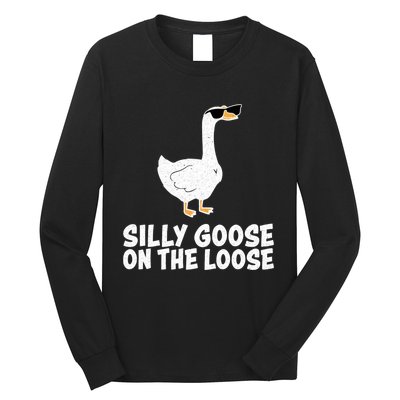 Silly Goose On The Loose Long Sleeve Shirt