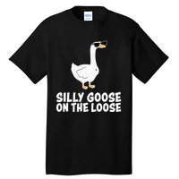 Silly Goose On The Loose Tall T-Shirt