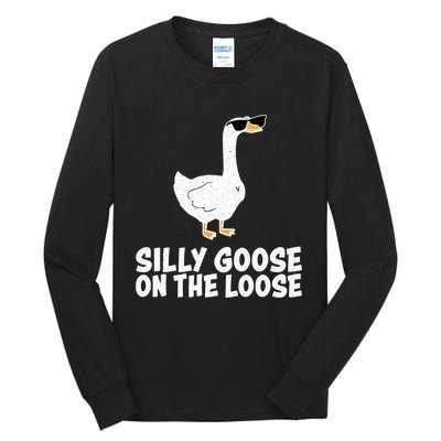 Silly Goose On The Loose Tall Long Sleeve T-Shirt