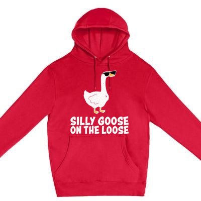 Silly Goose On The Loose Premium Pullover Hoodie