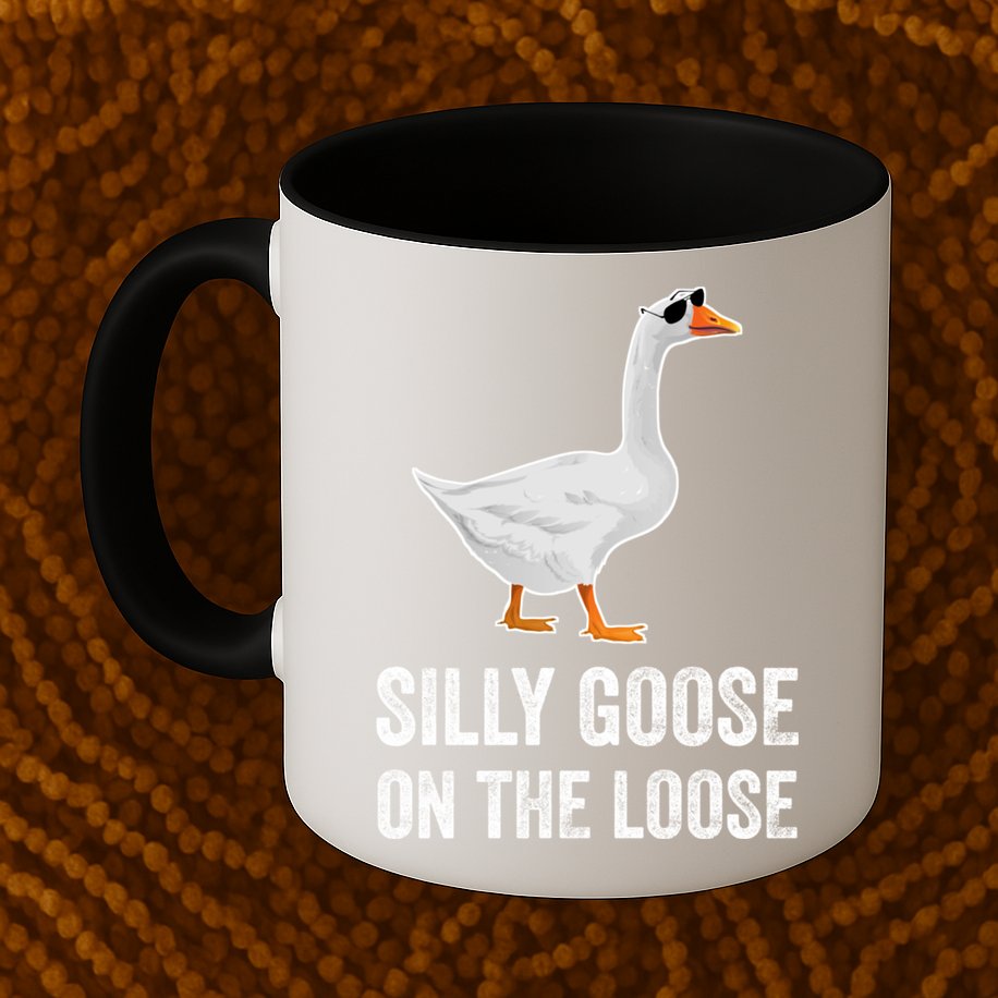 Silly Goose On The Loose Funny Goose Mug