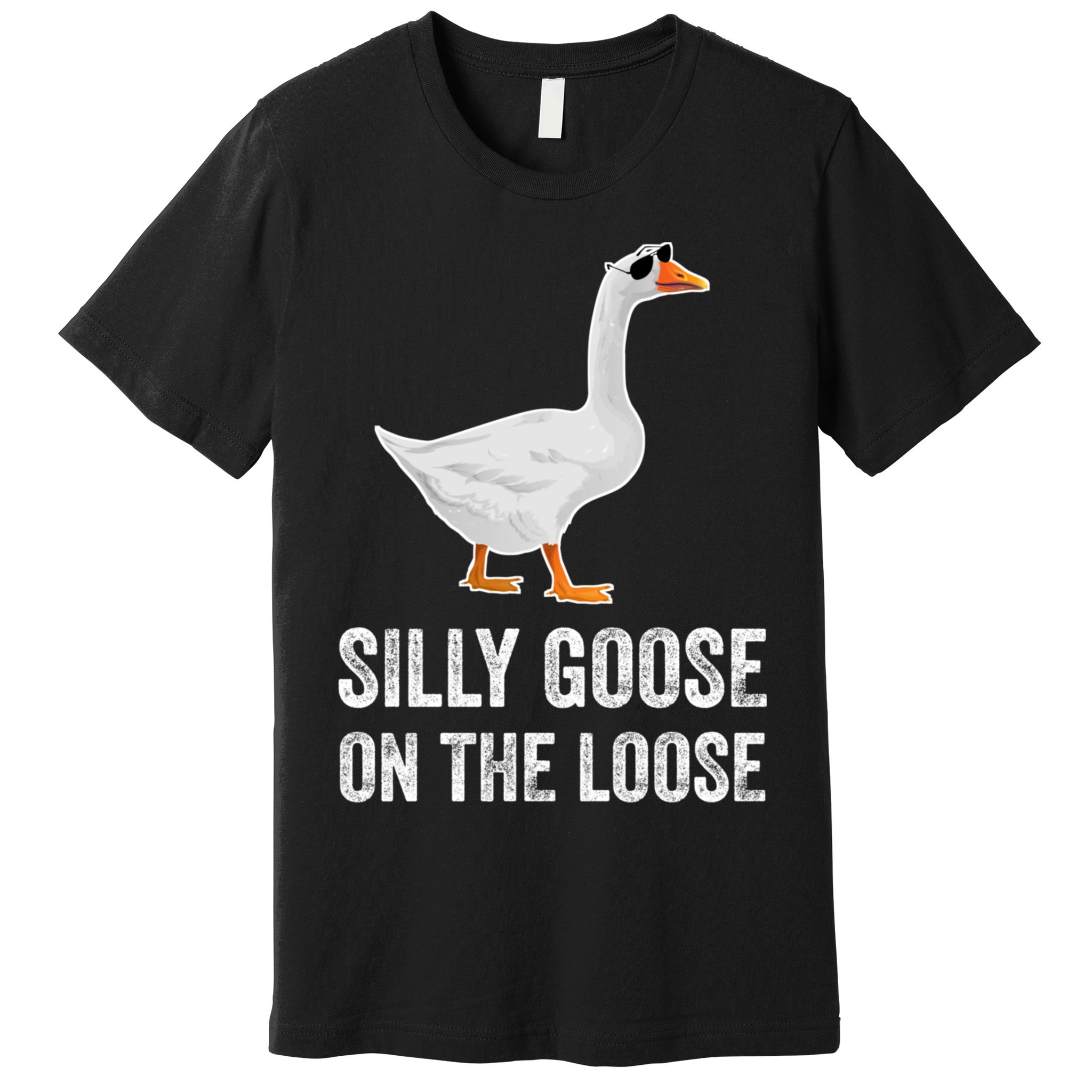 Silly Goose On The Loose Funny Goose Premium T-Shirt