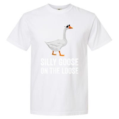 Silly Goose On The Loose Funny Goose Garment-Dyed Heavyweight T-Shirt